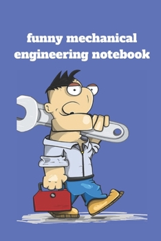 Paperback Funny mechanical engineering notebook: Lined notebook, Journal Diary, Veterinarian Composition notebook, Blank Lined Journal 120 Pages - Large (6 x 9i Book
