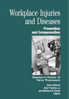Paperback Workplace Injuries and Diseases: Prevention and Compensation: Essays in Honor of Terry Thomason Book