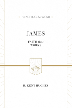 James: Faith That Works - Book  of the Preaching the Word