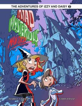 Paperback The Mad Mysterious Mansion: Izzy And Daisy Book