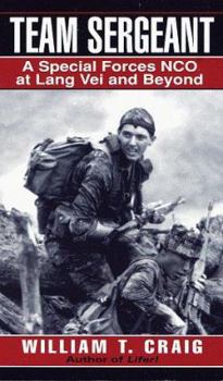 Mass Market Paperback Team Sergeant: A Special Forces NCO at Lang Vei and Beyond Book