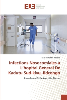 Paperback Infections Nosocomiales a L'hopital General De Kadutu Sud-kivu, Rdcongo [French] Book