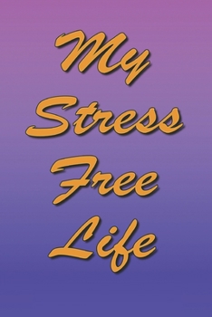 Paperback My Stress Free Life Book