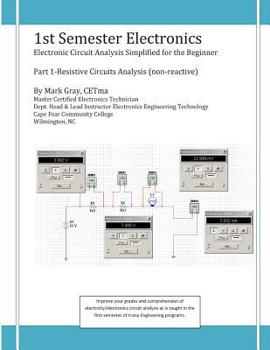 Paperback 1st Semester Electronics: Part 1-Basic DC Circuit Analysis Book