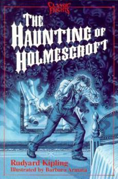 Paperback The Haunting of Holmescroft (Classic Frights Series) Book