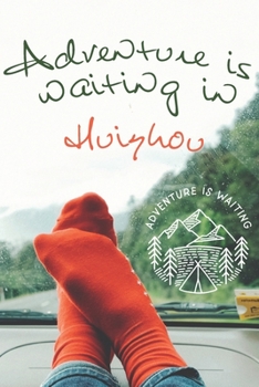 Adventure is waiting in Huizhou: Notizbuch A5-dotted, 108 Seiten: Adventure is waiting - notebook medium, dotted - für Träume, Pläne und Ideen / ideal als Bullet Journal oder Tagebuch