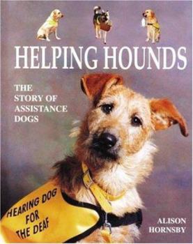 Hardcover Helping Hounds: The Story of Assistance Dogs Book