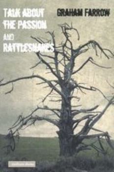 Paperback Talk about the Passion and Rattlesnakes Book