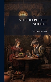 Vite Dei Pittori Antichi (Italian Edition)