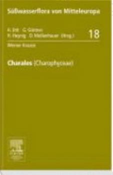 Paperback Süßwasserflora Von Mitteleuropa, Bd. 18: Charales: Charophyceae [German] Book