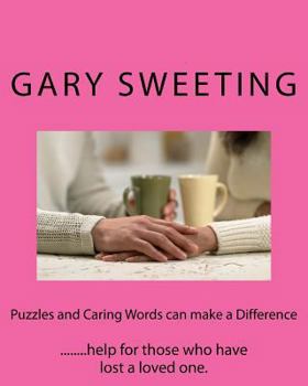 Paperback Puzzles and Caring Words can make a Difference: ........help for those who have lost a loved one. Book