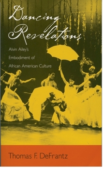 Paperback Dancing Revelations: Alvin Ailey's Embodiment of African American Culture Book