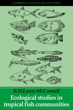 Ecological Studies in Tropical Fish Communities (Cambridge Tropical Biology Series) - Book  of the Cambridge Tropical Biology