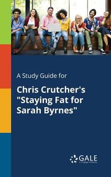 Paperback A Study Guide for Chris Crutcher's "Staying Fat for Sarah Byrnes" Book