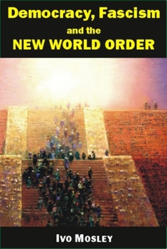 Paperback Democracy, Fascism and the New World Order Book