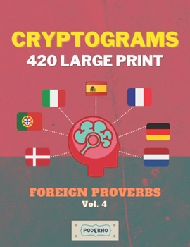 Paperback Cryptograms 420 Large Print: Foreign Proverbs [Vol. 4] Book