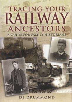 Tracing Your Railway Ancestors: A Guide for Family Historians - Book  of the Tracing Your Ancestors