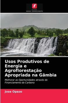 Paperback Usos Produtivos de Energia e Agroflorestação Apropriada na Gâmbia [Portuguese] Book