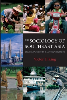 Paperback The Sociology of Southeast Asia: Transformations in a Developing Region Book
