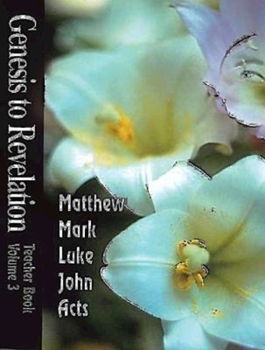 Paperback Genesis to Revelation Volume 3: Matthew - Acts Teacher Book
