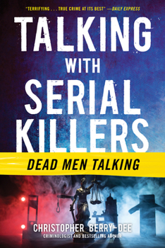 Paperback Talking with Serial Killers: Dead Men Talking Book