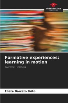 Paperback Formative experiences: learning in motion Book