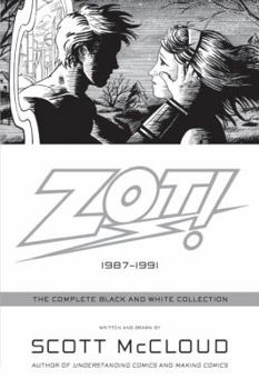 Paperback Zot!: The Complete Black and White Collection: 1987-1991 Book