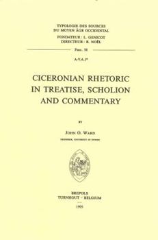 Paperback Ciceronian Rhetoric in Treatise, Scholion and Commentary Book