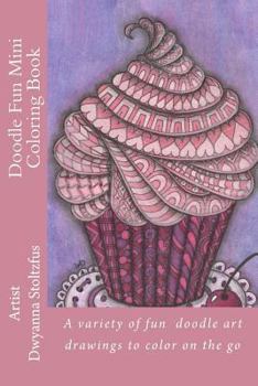 Doodle Fun Mini Coloring Book: A Variety of Fun Doodle Art Drawings to Color on the Go