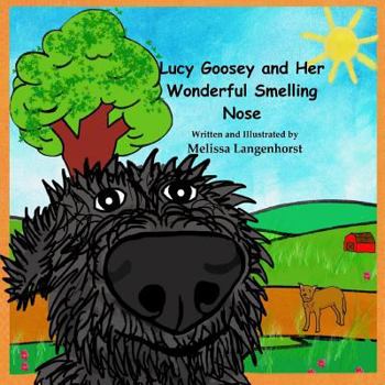 Paperback Lucy Goosey and Her Wonderful Smelling Nose Book