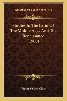 Paperback Studies In The Latin Of The Middle Ages And The Renaissance (1900) Book