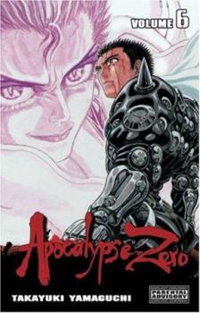 Apocalypse Zero Volume 6 (Apocalypse Zero) - Book #6 of the Apocalypse Zero