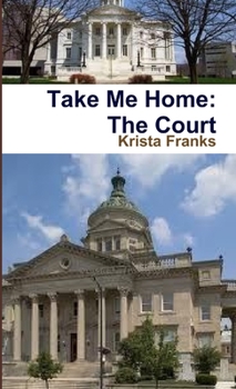 Paperback Take Me Home: The Court Book