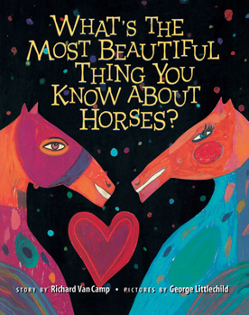 Paperback What's the Most Beautiful Thing You Know about Horses? Book