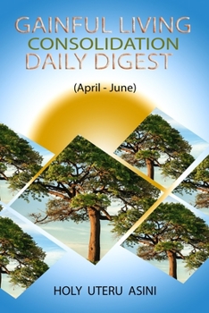 Paperback Gainful Living Consolidation Daily Digest: (April - June) Book