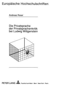 Die Privatsprache Der Privatsprachenkritik Bei Ludwig Wittgenstein