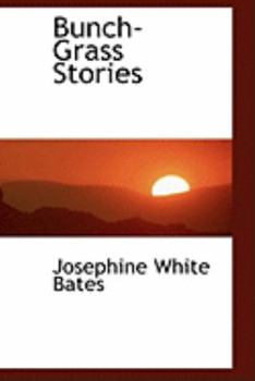 Bunch-Grass Stories
