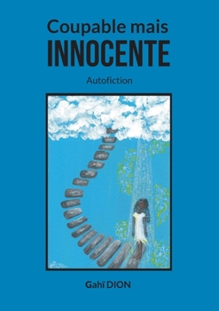 Paperback Coupable mais innocente: Autofiction [French] Book