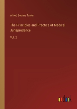 Paperback The Principles and Practice of Medical Jurisprudence: Vol. 2 Book