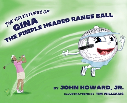 Hardcover The Adventures of Gina The Pimple Headed Range Ball Book