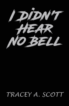 Paperback I Didn't Hear No Bell Book