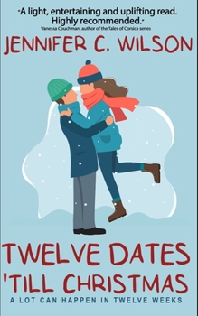 Paperback Twelve Dates 'Till Christmas: An uplifting Christmas romance novella Book