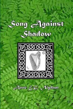 Paperback Song Against Shadow: The Song of Svarnil Book