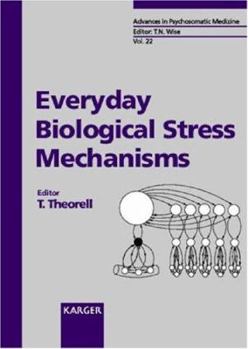 Hardcover Everyday Biological Stress Mechanisms (Advances in Psychosomatic Medicine) Book