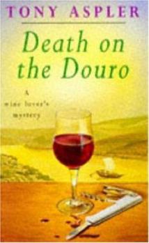 Death on the Douro - Book #3 of the Wine Lover's Mysteries