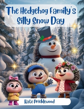 Paperback The Hedgehog Family's Silly Snow Day Book