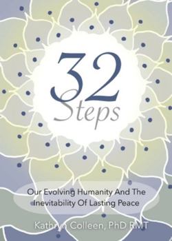 Paperback 32 Steps: Our Evolving Humanity And The Inevitability Of Lasting Peace Book