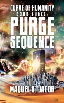 Purge Sequence - Book #3 of the Curve of Humanity