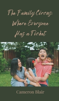 The Family Circus: Where Everyone Has a Ticket