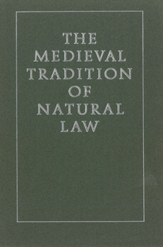 Hardcover The Medieval Tradition of Natural Law Book